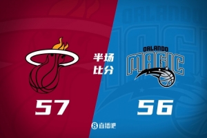 半場(chǎng)戰(zhàn)報(bào)-熱火領(lǐng)先魔術(shù)1分 希羅&鮑威爾各得12分 貝恩12分